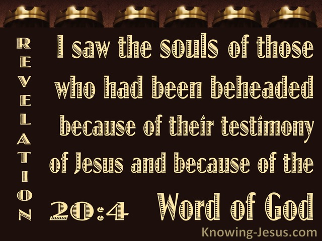 Revelation 20:4 The Souls Of Those Beheaded For Their Testimony (yellow)